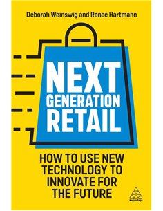 Next Generation Retail - How To Use New Technology To Innovate For The Future
