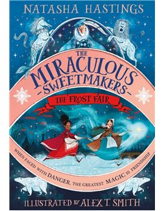 The Miraculous Sweetmakers - The Frost Fair