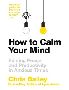How To Calm Your Mind
