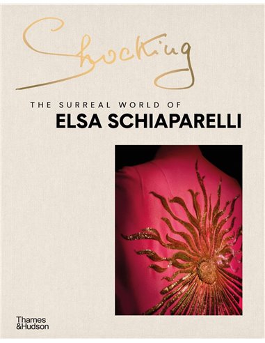 Shocking - The Surreal World Of Elsa Schiaparelli