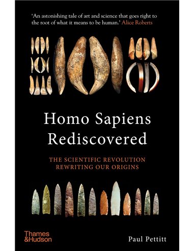Homo Sapiens Rediscovered - The Scientific Revolution Rewriting Our Origins