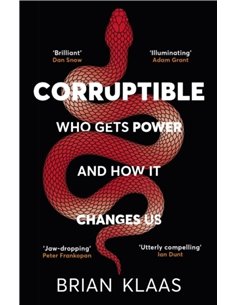 Corruptible - Who Gets Power And How It Changes us