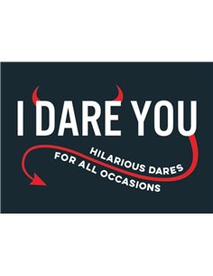 I Dare You - Hilarious Dares For All Occasions