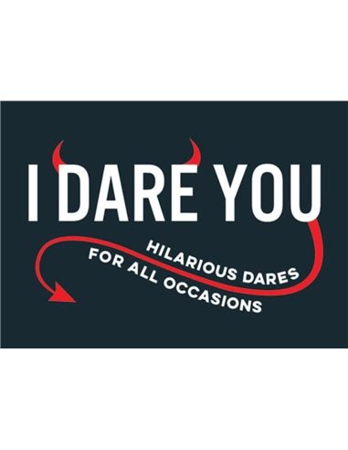 I Dare You - Hilarious Dares For All Occasions