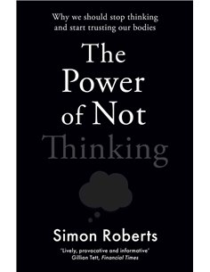 The Power Of Not Thinking