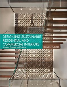 Designing Sustainable Residential And Commercial Interiors - Applying Concepts And Practices