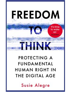 Freedom To Think - Protecting A Fundamental Human Right In The Digital Age
