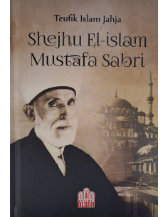 Shejhu EL-Islam Mustafa Sabri