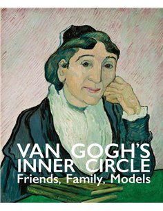 Van Gogh's Inner Circle - Friends, Family, Models