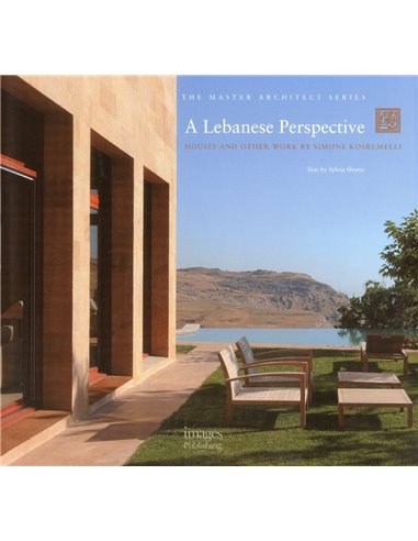 A Lebanese Perspective - Houses And Other Work By Simone Kosremelli