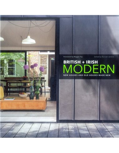 British + Irish Modern - New Houses And Old Houses Made New