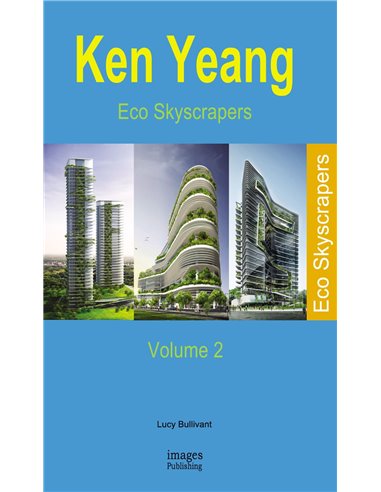 Ken Yeang - Eco Skyscrapers Vol.2
