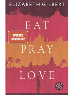 Eat Pray Love (german Edition)