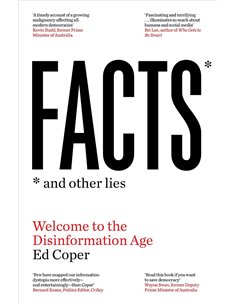 Facts, And Other Lies - Welcome To The Disinformation Age