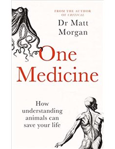 One Medicine - How Understanding Animals Can Save Your Life