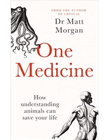 One Medicine - How Understanding Animals Can Save Your Life