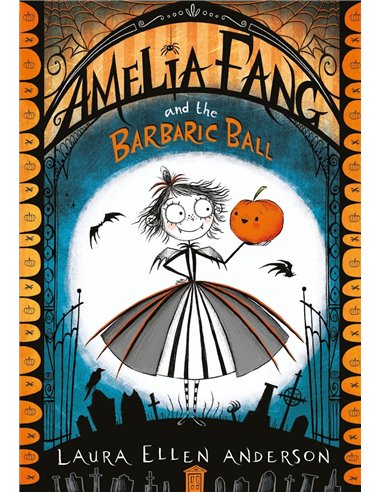 Amelia Fang And The Barbaric Ball