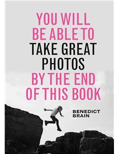 You Will Be Able To Take Great Photos By The End Of This Book