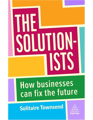 The Solutionist - How Businesses Can Fix The Future