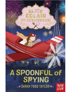 Alice Eclair Spy Extraordinaire - A Spoonful Of Spying