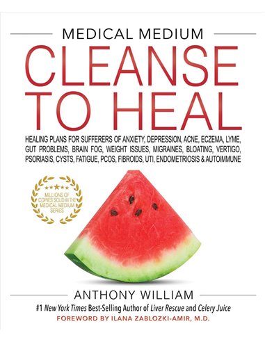 Medical Medium - Cleanse To Heal