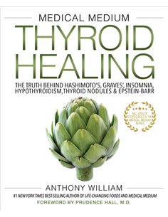 Medical Medium - Thyroid Healing
