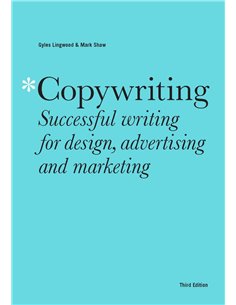Copywriting - Successful Writing For Design, Advertising And Marketing