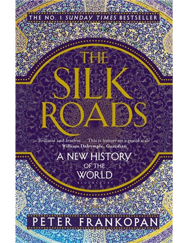 The Silk Road - A New History Of The World