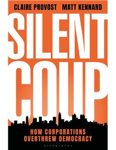 Silent Coup - How Corporations Overthrew Democracy