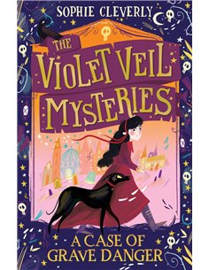 The Violet Veil Mysteries - A Case Of Grave Danger