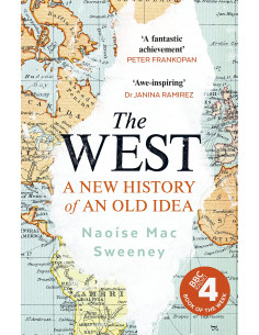 The West - A New History Of An Old Idea