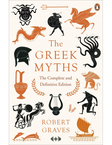 The Greek Myths - The Complete And Definitive Edition