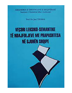 Vecorite LeksikO-Semantike Te Ndajfoljeve Me Prapashtesa  Ne Gjuhen Shqipe