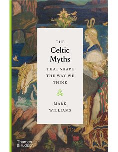 The Celtic Myths - That Shape The Way We Think
