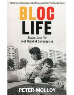 Bloc Life - Stories From The Lost World Of Communism