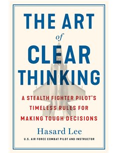 The Art Of Clear Thinking