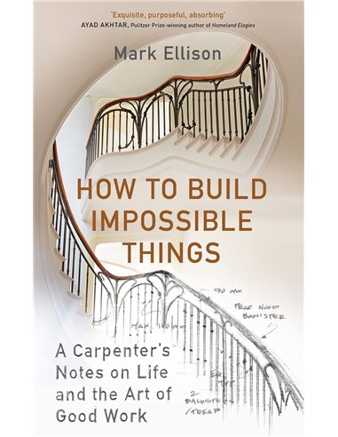 How To Build Impossible Things