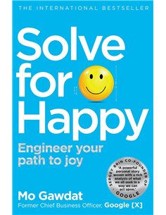 Solve For Happy - Engineer Your Path To Joy