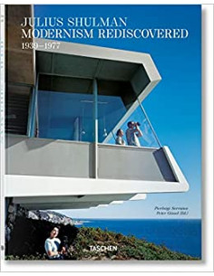 Julius Shulman - Modernism Rediscovered 1939-1977