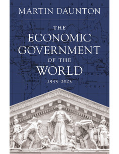 The Economic Governement Of The World 1933-2023