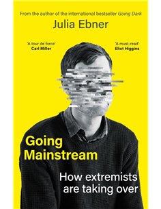 Going Mainstream - How Extremists Are Taking Over