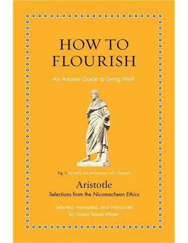 How To Flourish - An Ancient Guide To Living Well