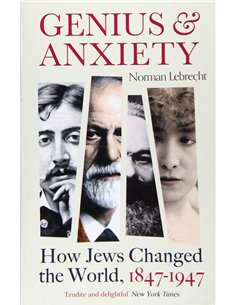 Genius & Anxiety - How Jews Changed The World 1847-1947