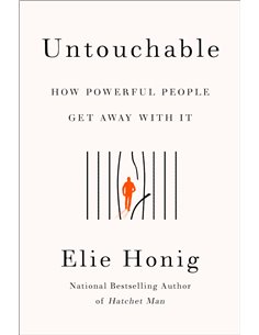 Untouchable - How Powerful People Get Away With it