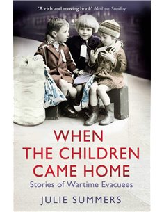 When The Children Came Home - Stories Of Wartime Evacuees