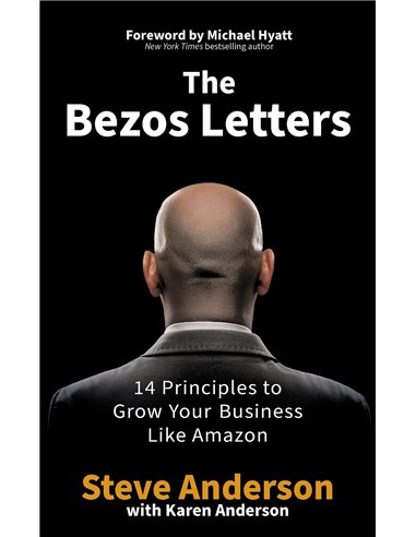 The Bezos Letters - 14 Orinciples To Grow Your Business Like Amazon
