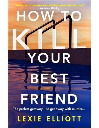 How To Kill Your Best Friend
