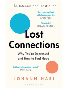 Lost Connections - Why You're Depressed And How To Find Hope