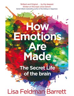 How Emotions Are Made - The Secret Life Of The Brain