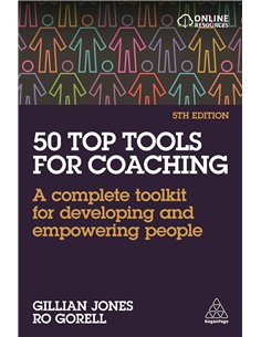 50 Top Tools For Coaching - A Complete Toolkit For Developing And Empowering People